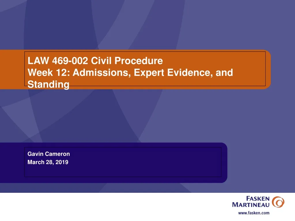 law 469 002 civil procedure week 12 admissions expert evidence and standing n.