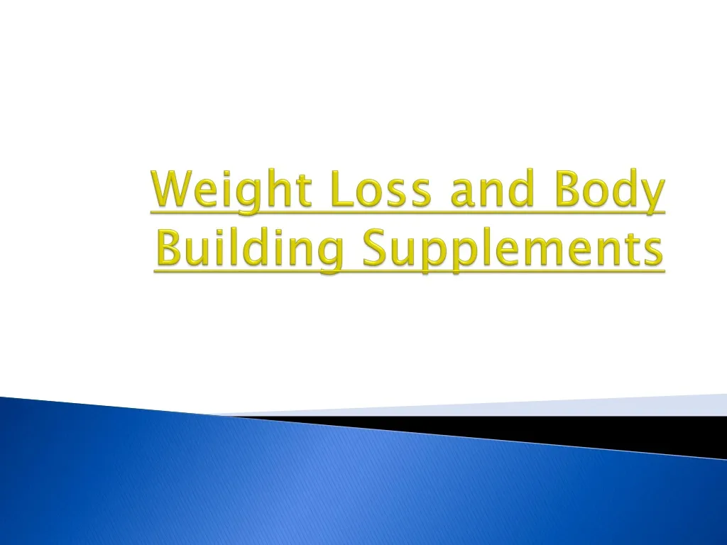 weight loss and body building supplements n.