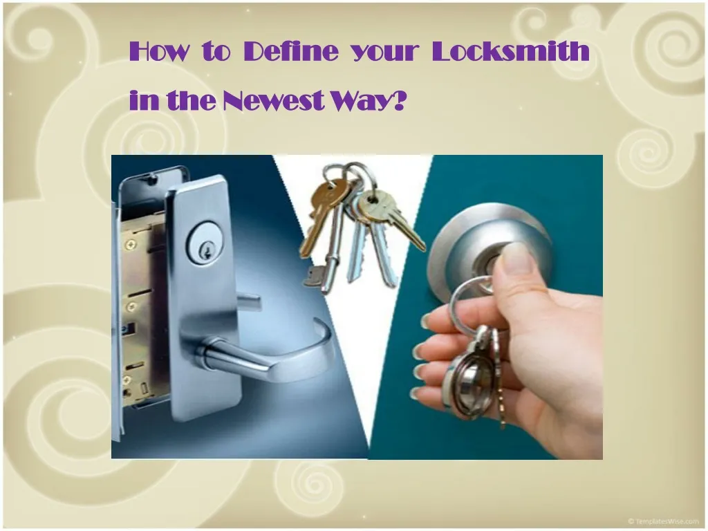 how to define your locksmith in the newest way n.