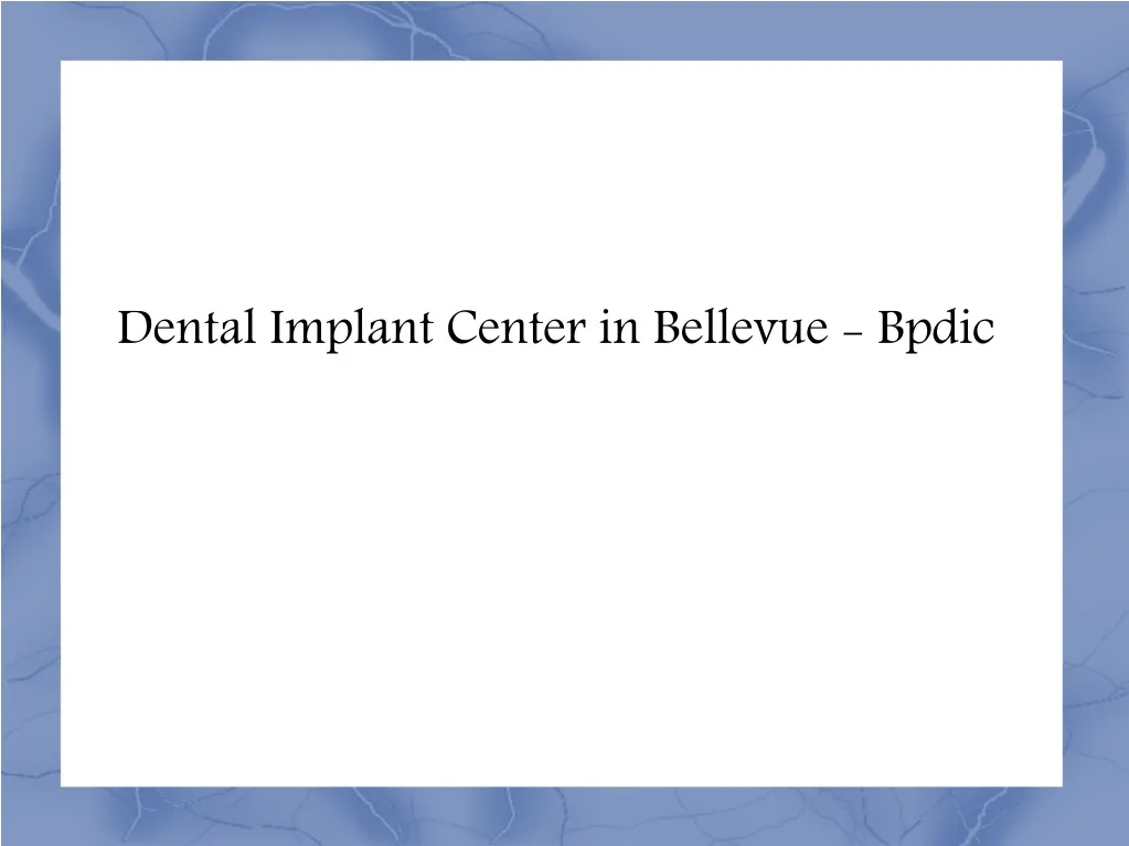 dental implant center in bellevue bpdic n.