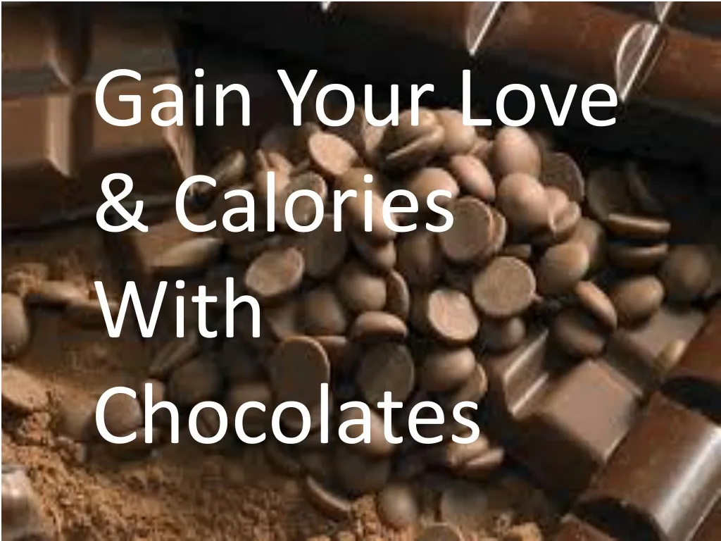 gain your love calories with chocolates n.