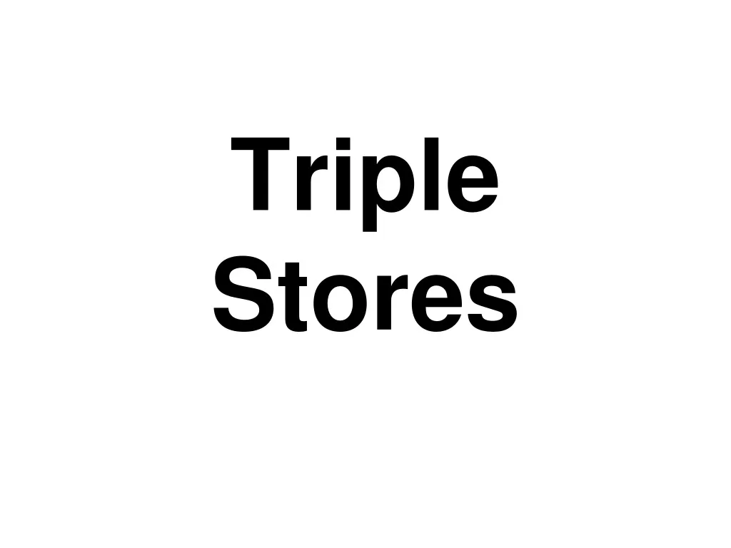 triple stores n.