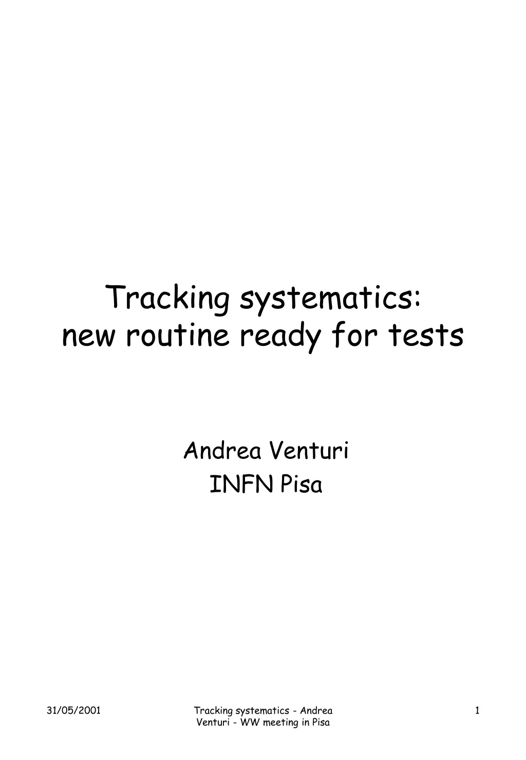 tracking systematics new routine ready for tests n.