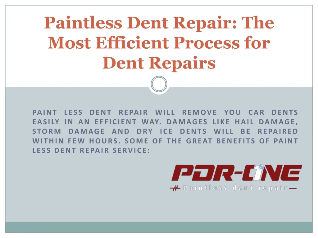 paintless dent repair the most efficient process for dent repairs n.