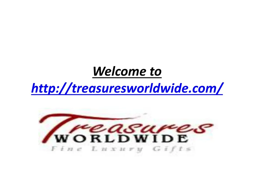 welcome to http treasuresworldwide com n.