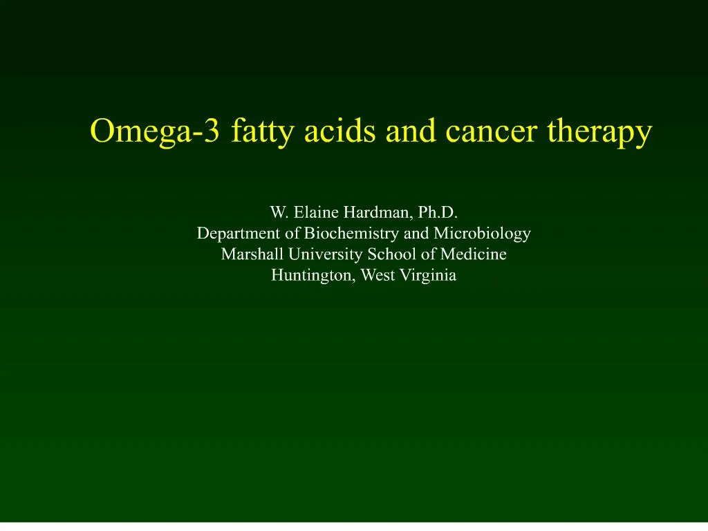 PPT omega3 fatty acids and cancer therapy PowerPoint Presentation