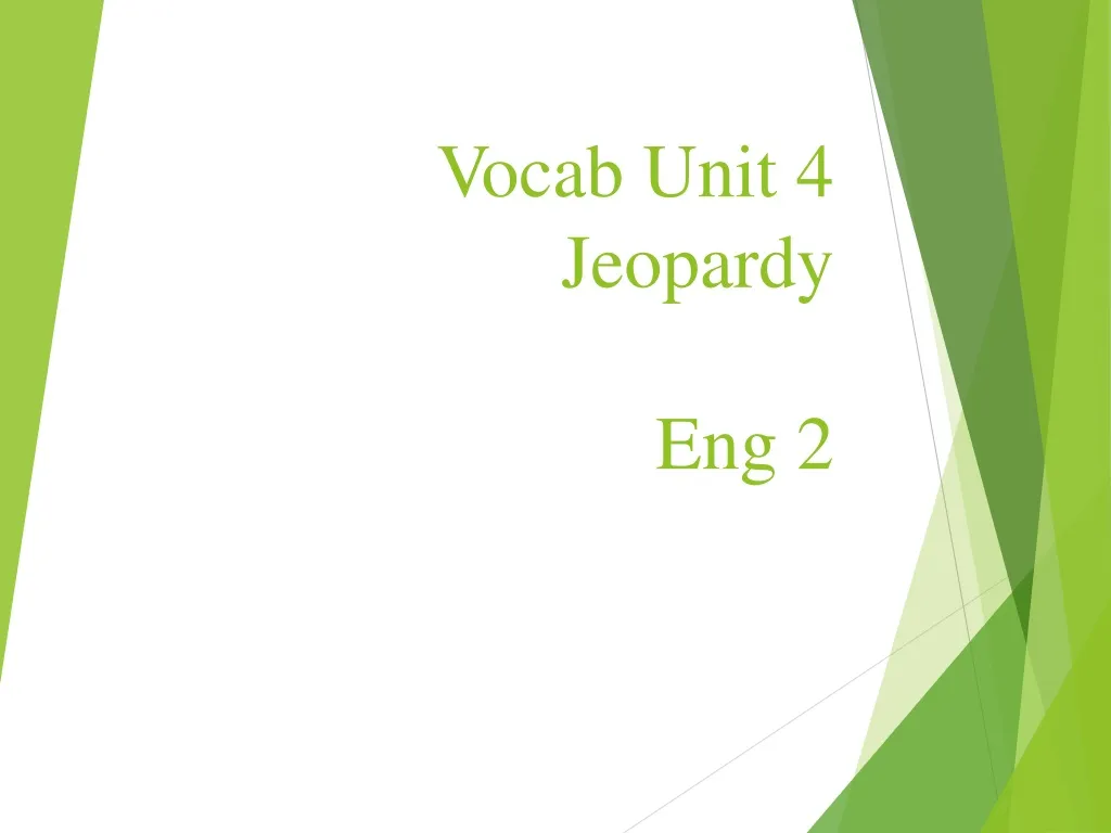 vocab unit 4 jeopardy eng 2 n.