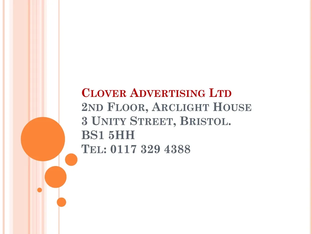 clover advertising ltd 2nd floor arclight house 3 unity street bristol bs1 5hh tel 0117 329 4388 n.