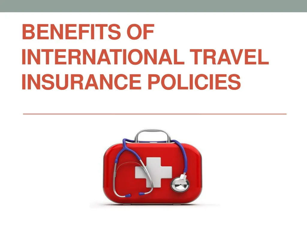 benefits of international travel insurance policies n.
