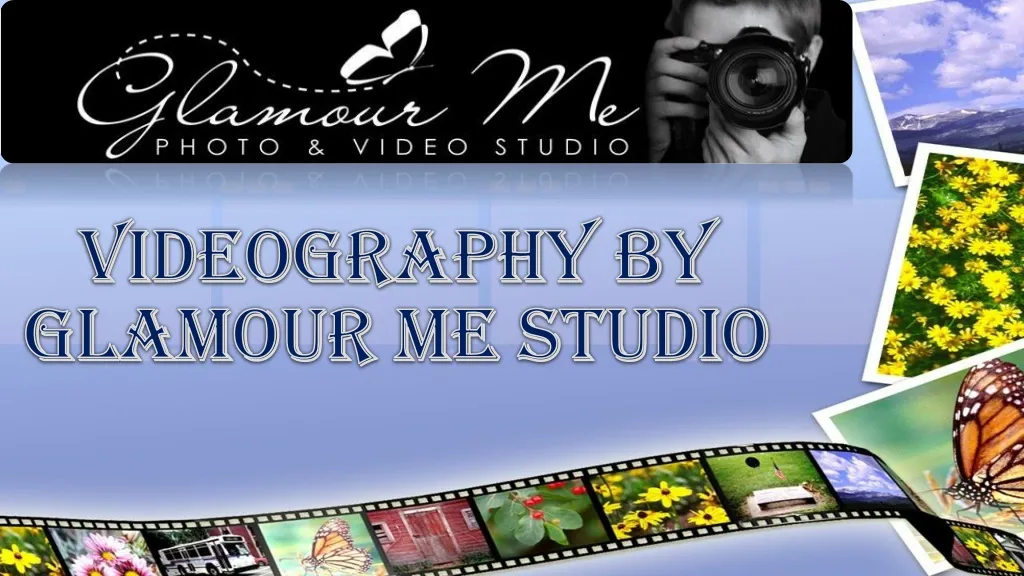 videography by glamour me studio n.