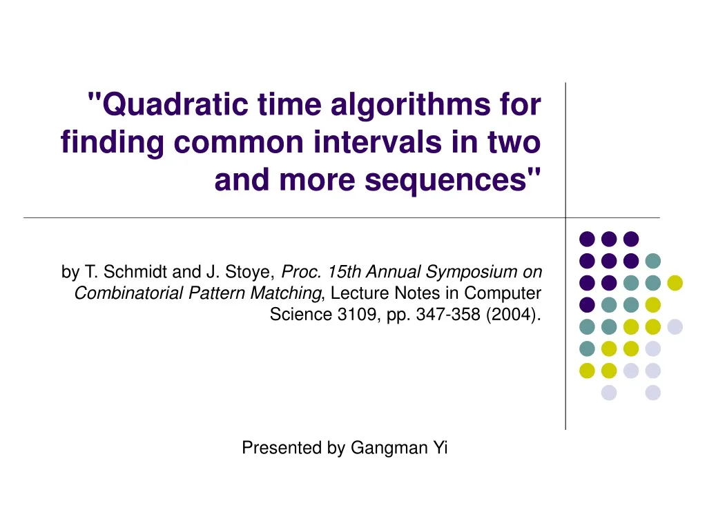 quadratic time algorithms for finding common intervals in two and more sequences n.