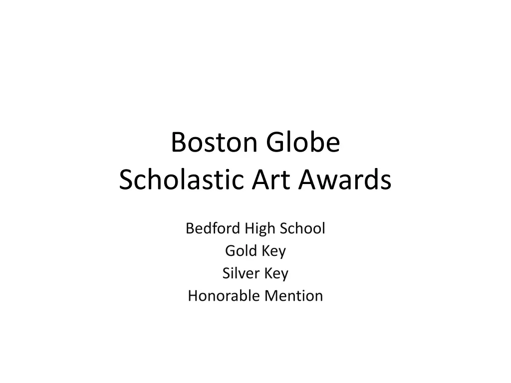 PPT Boston Globe Scholastic Art Awards PowerPoint Presentation, free