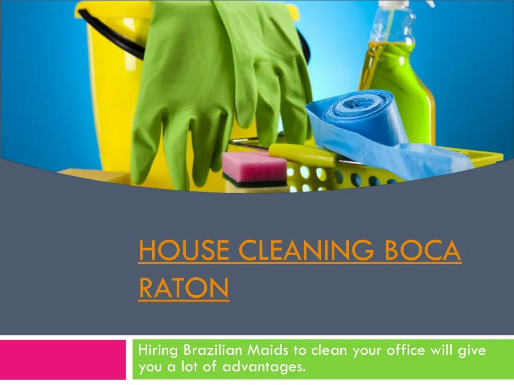PPT Cleaning Service West Palm Beach PowerPoint Presentation, free