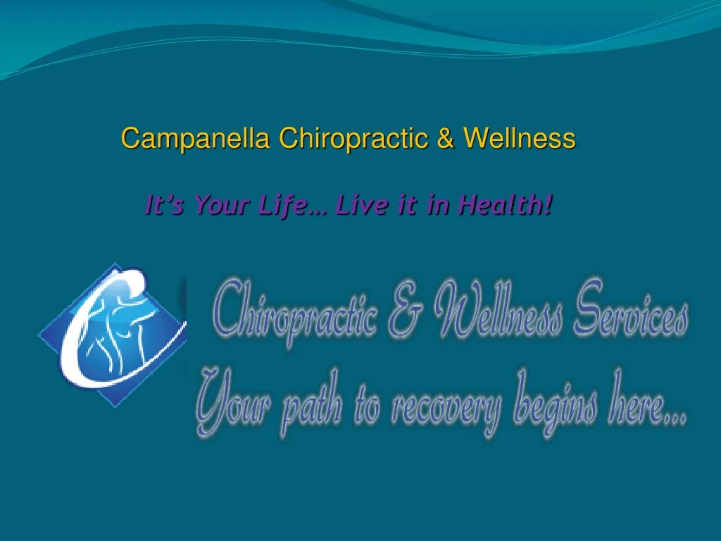 campanella chiropractic wellness it s your life live it in health n.