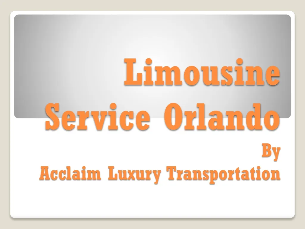 limousine service orlando by acclaim luxury transportation n.