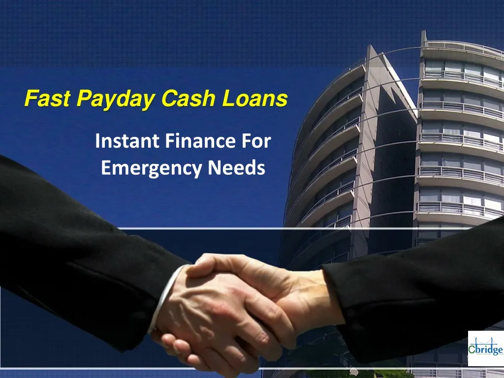 PPT Fast Payday Cash Loans Instant Finance For Emergency Needs