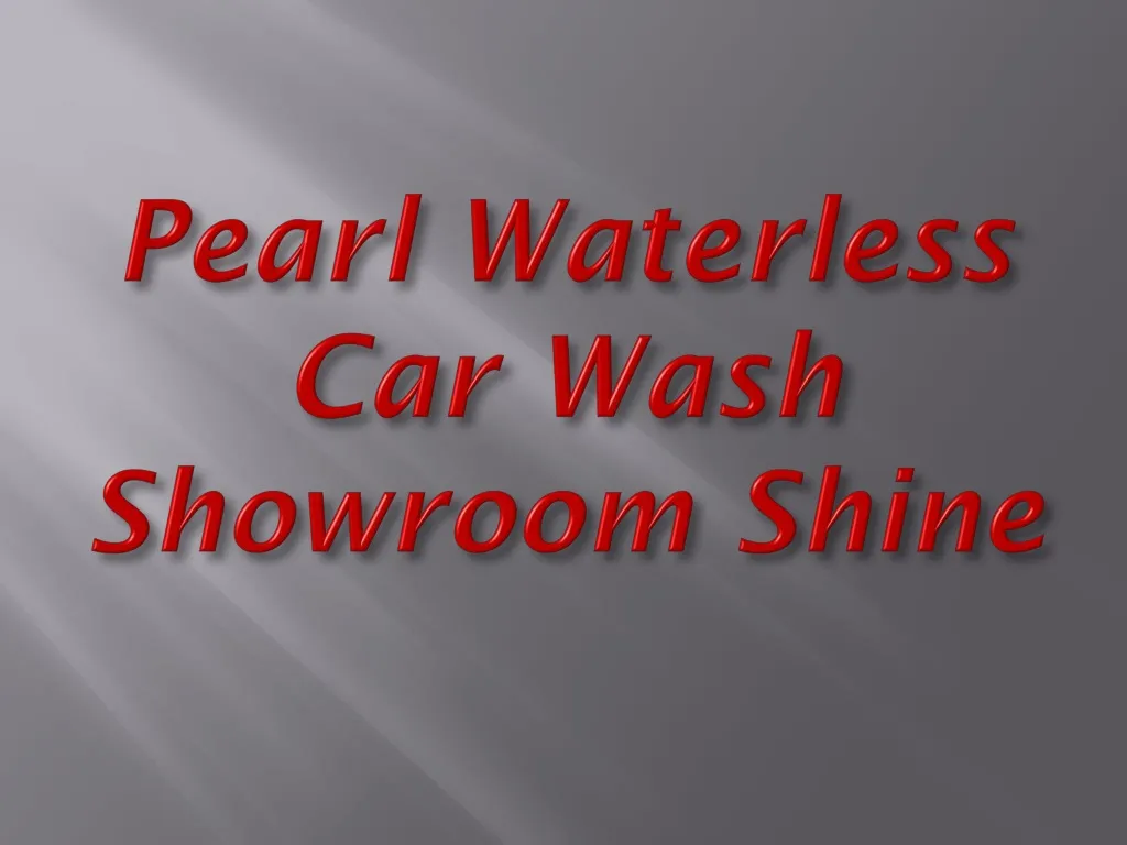 pearl waterless car wash showroom shine n.