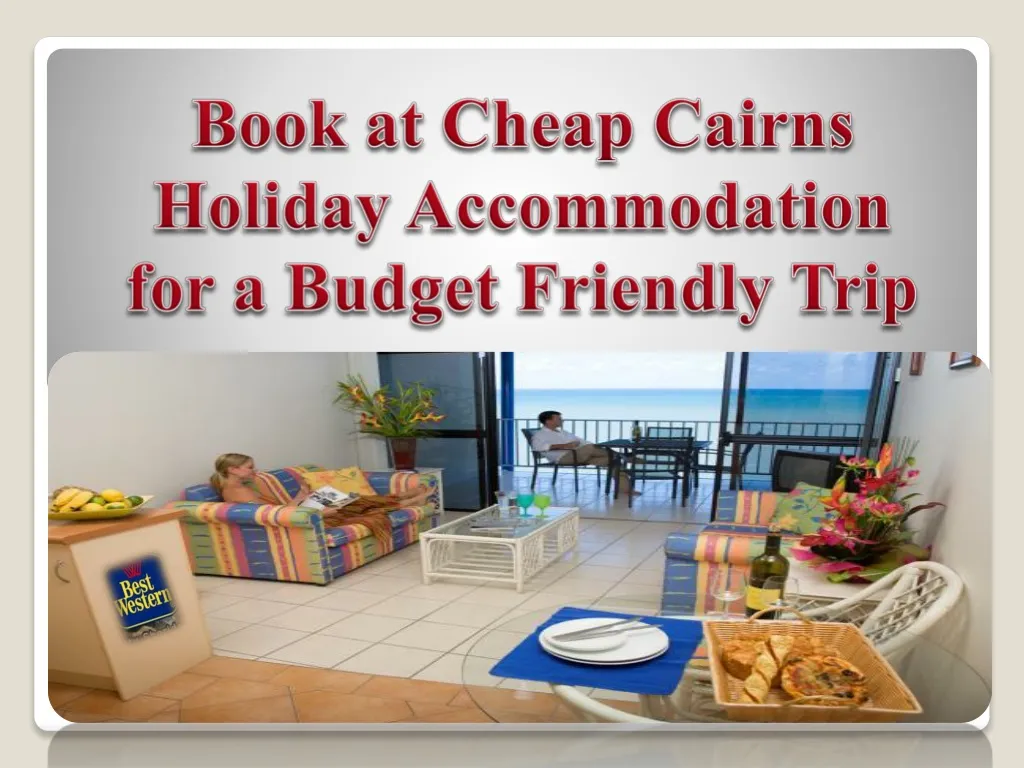 book at cheap cairns holiday accommodation for a budget friendly trip n.