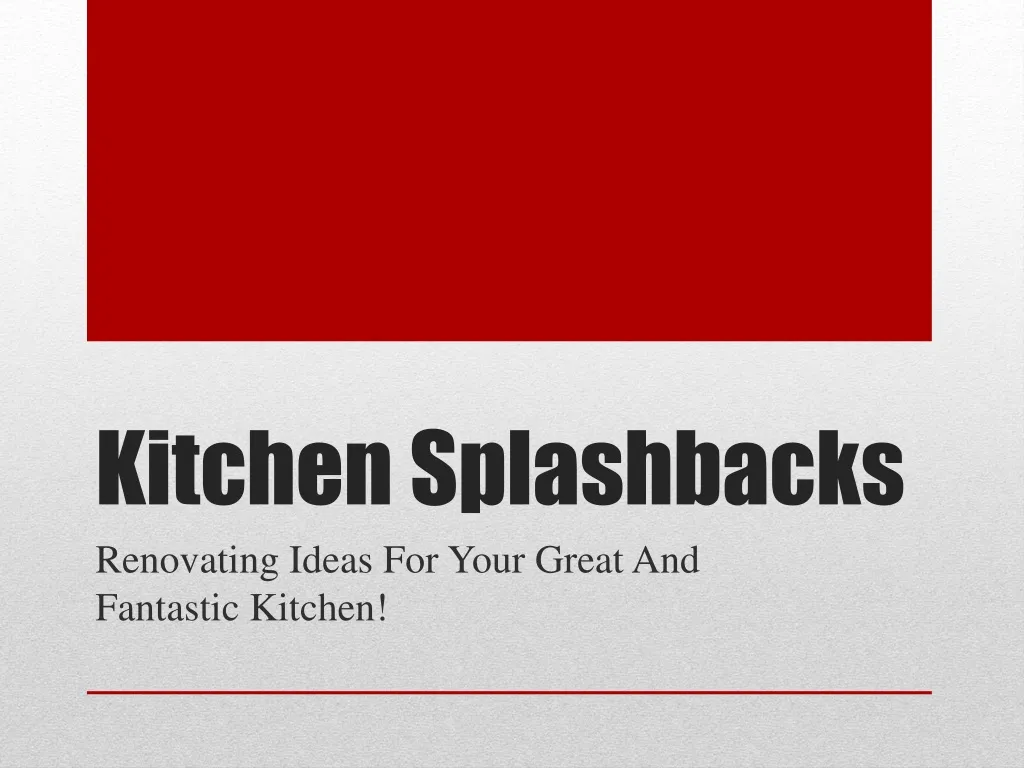 PPT Kitchen Splashbacks Renovating Ideas For Your Great And Fan PowerPoint Presentation ID