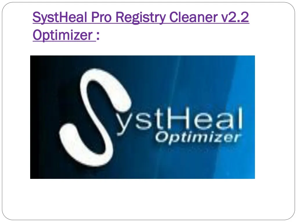 systheal pro registry cleaner v2 2 optimizer n.