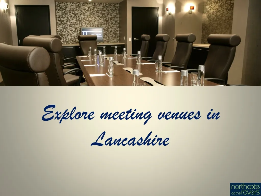 explore meeting venues in lancashire n.