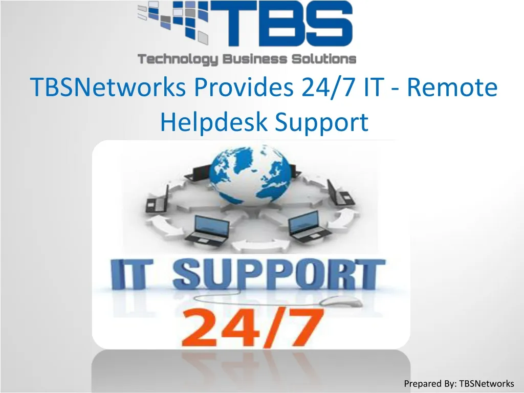 tbsnetworks provides 24 7 it remote helpdesk n.