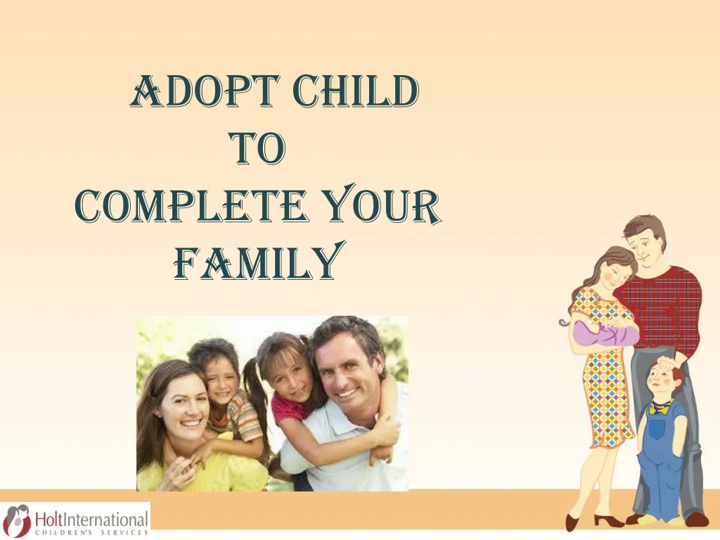 adopt child to complete your family n.