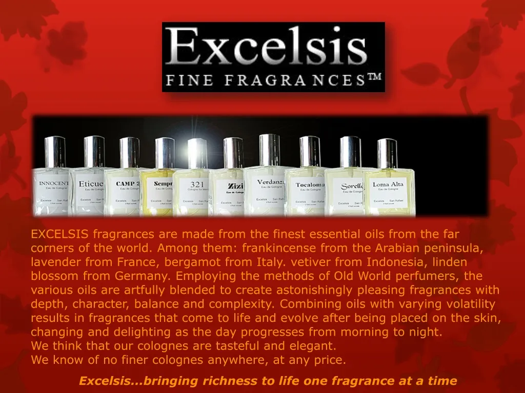 excelsis fragrances are made from the finest n.