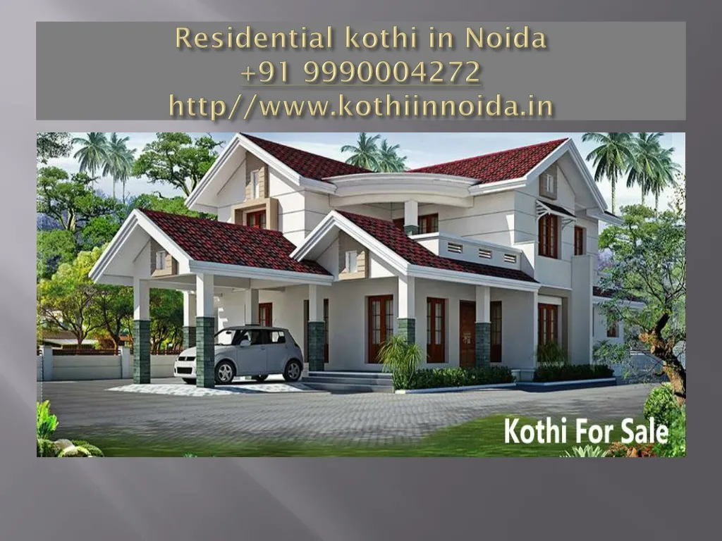 residential kothi in noida 91 9990004272 http www kothiinnoida in n.