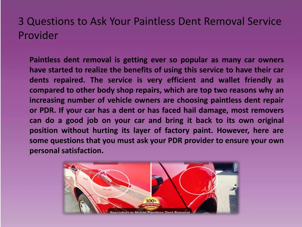 3 questions to ask your paintless dent removal service provider n.