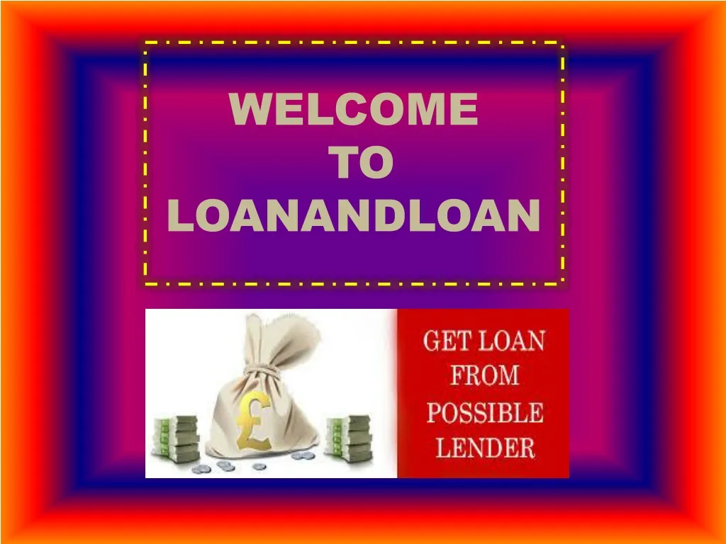 welcome to loanandloan n.