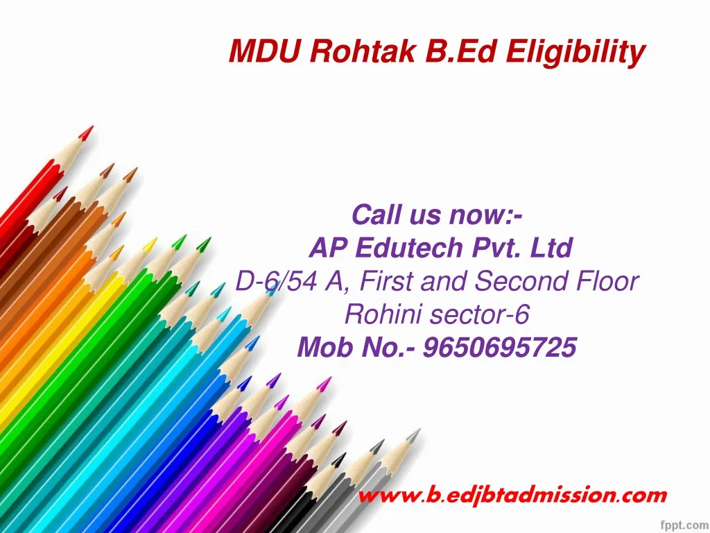 PPT MDU Rohtak B.Ed Eligibility 2014,MDU B.Ed Admission PowerPoint