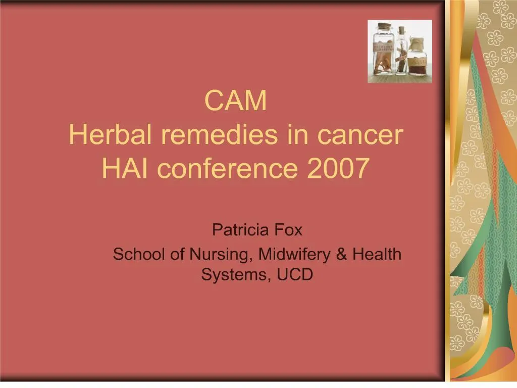 PPT cam herbal remedies in cancer hai conference 2007 PowerPoint