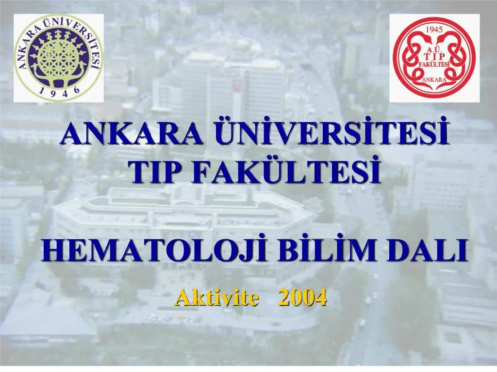 PPT - Ankara Niversitesi Tip Fak Ltesi Hematoloji Bilim Dali PowerPoint ...