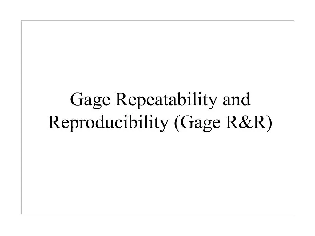 PPT - Gage Repeatability And Reproducibility Gage Rr PowerPoint ...