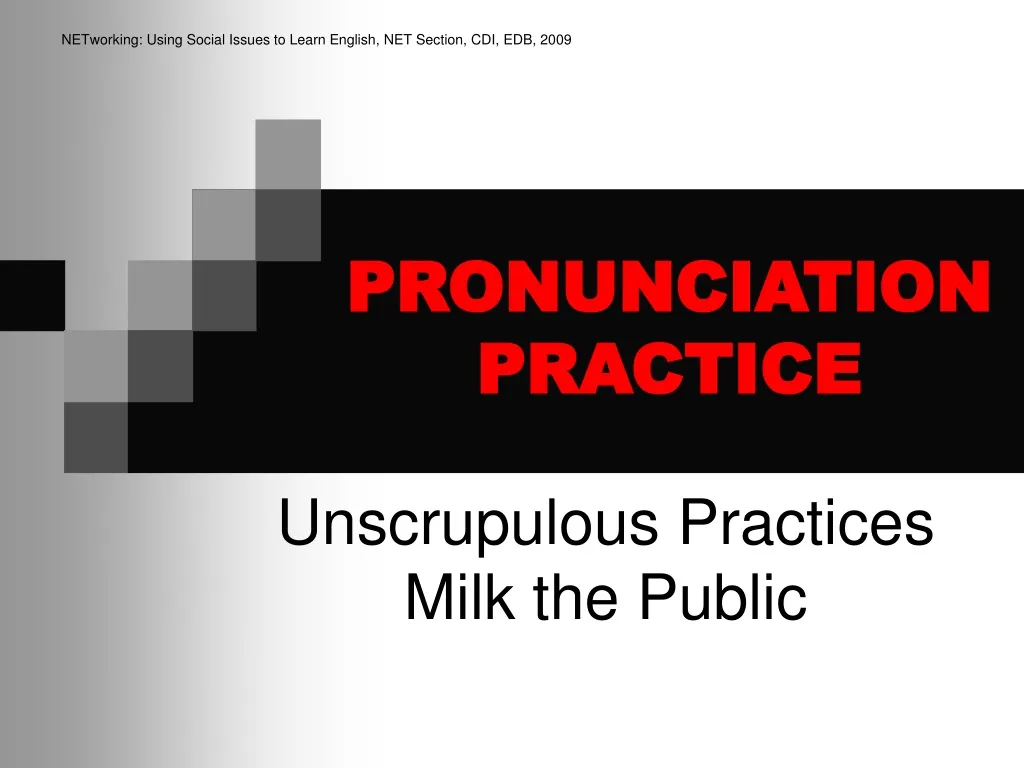 pronunciation practice n.