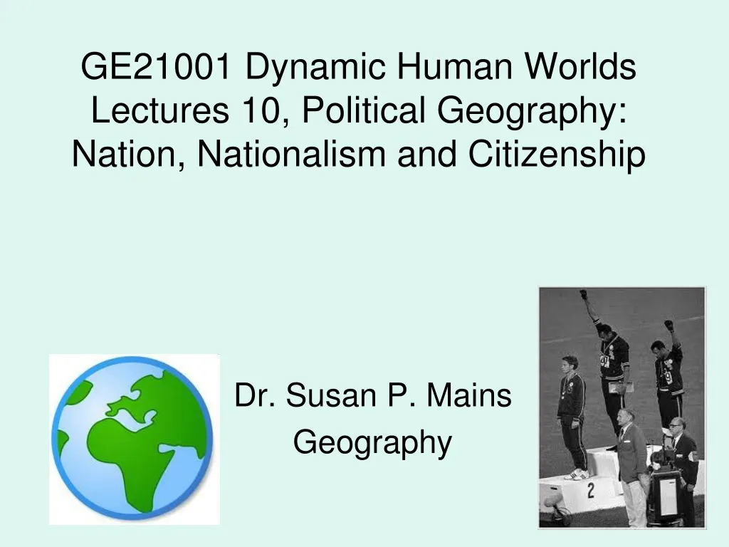 ge21001 dynamic human worlds lectures 10 political geography nation nationalism and citizenship n.