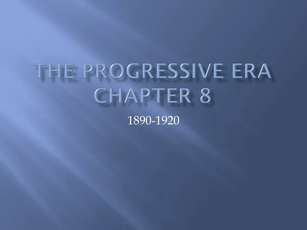the progressive era chapter 8 n.