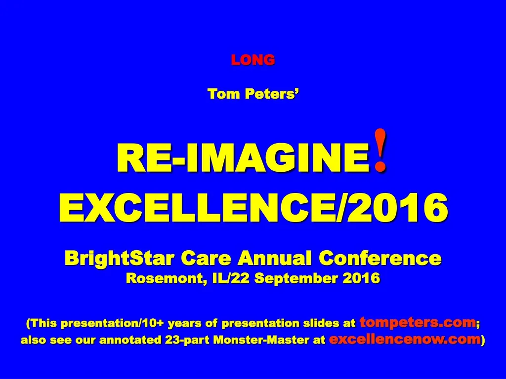 long tom peters re imagine excellence 2016 n.
