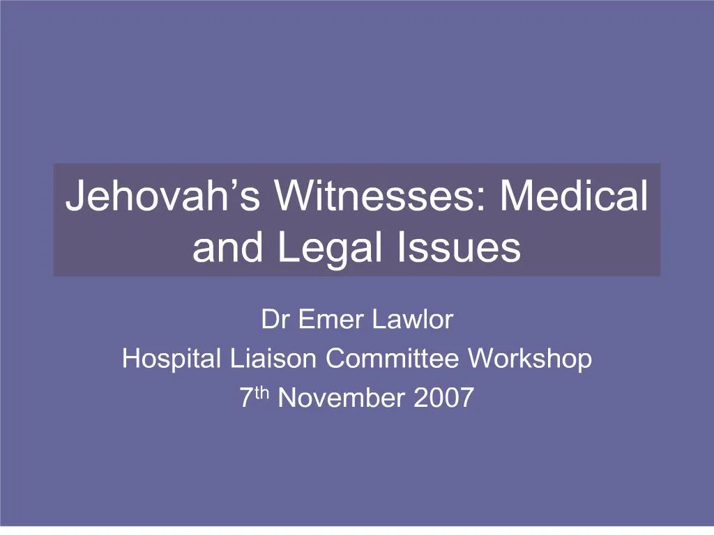 PPT jehovah s witnesses medical and legal issues PowerPoint