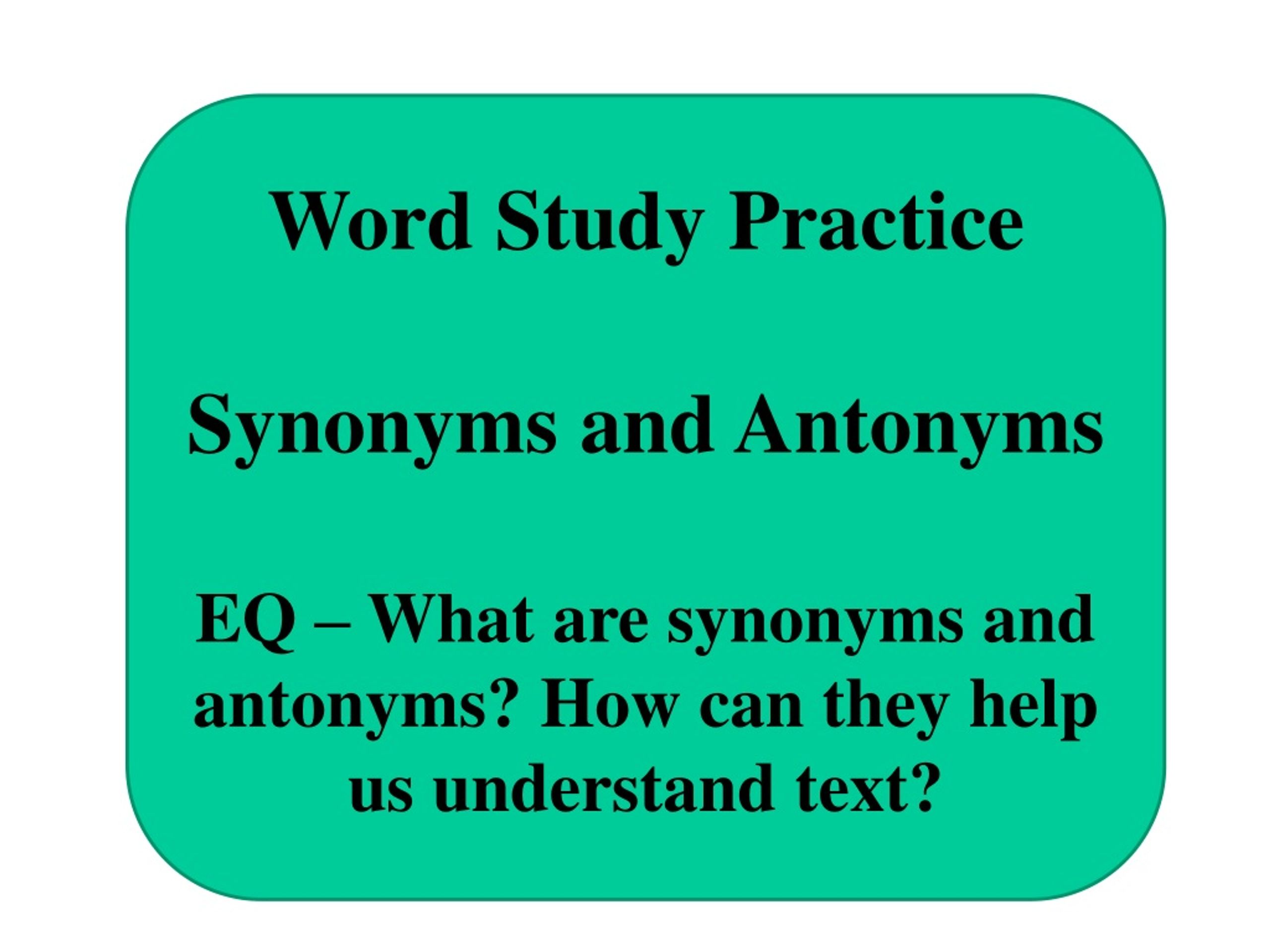 Today we will review how to determine synonyms and antonyms. - ppt