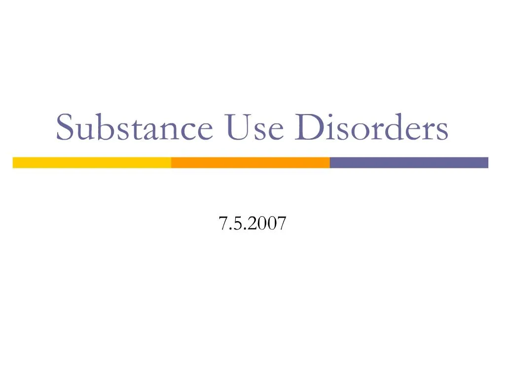 PPT - Substance Use Disorders PowerPoint Presentation, Free Download ...