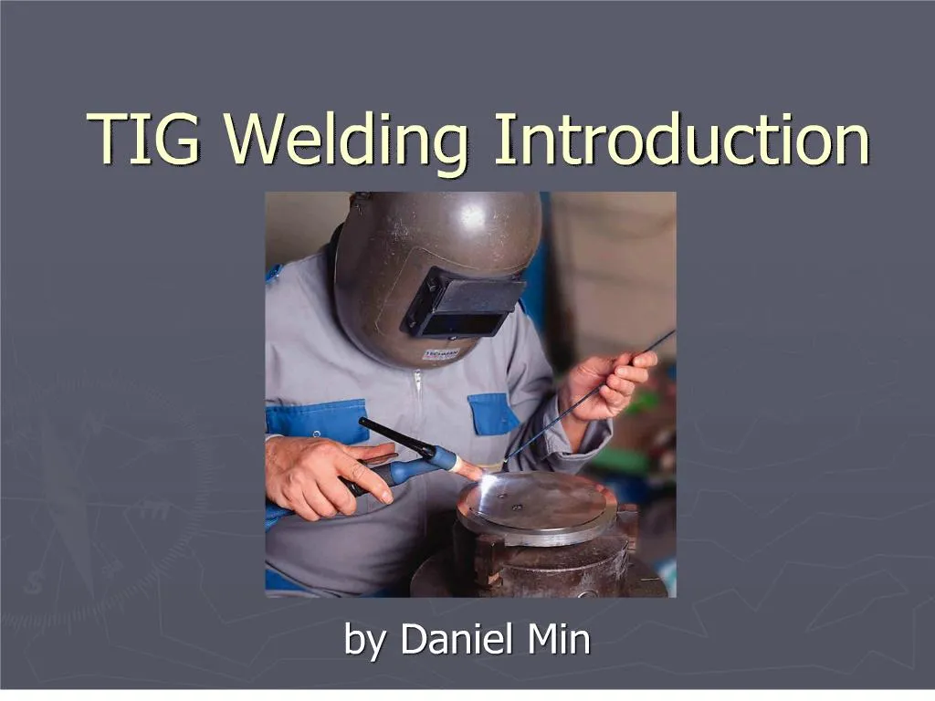 PPT tig welding introduction PowerPoint Presentation, free download