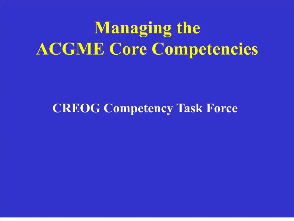 PPT managing the acgme core competencies PowerPoint Presentation