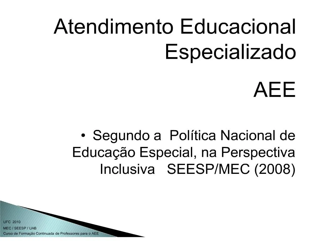 Ppt Segundo A Pol Tica Nacional De Educa O Especial Na Perspectiva Inclusiva Seesp Powerpoint