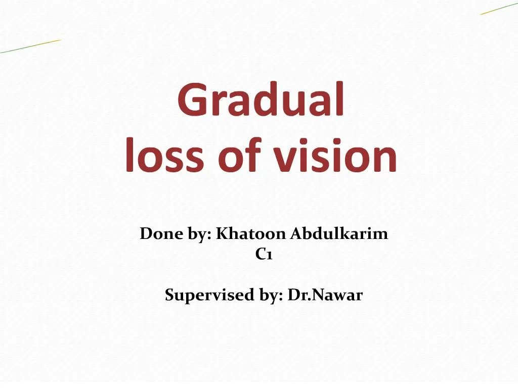 PPT - Gradual loss of vision PowerPoint Presentation, free download ...