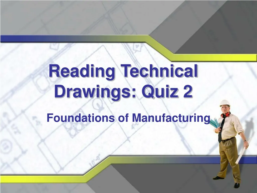 PPT Reading Technical Drawings Quiz 2 PowerPoint Presentation, free