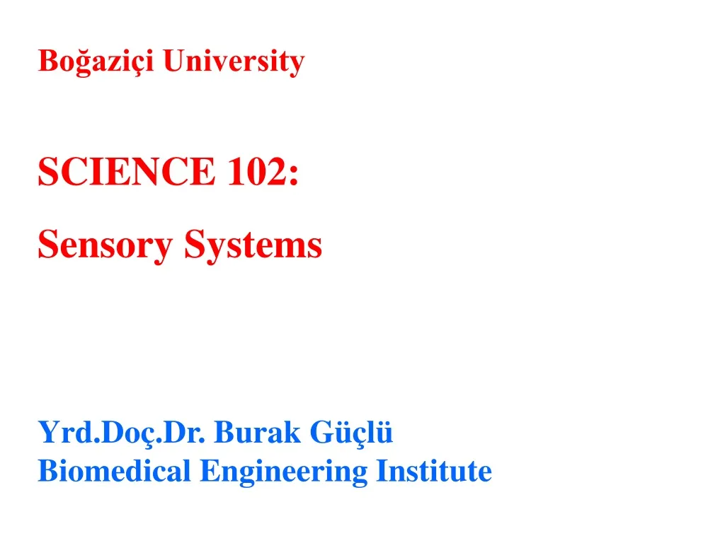 bo azi i university science 102 sensory systems n.