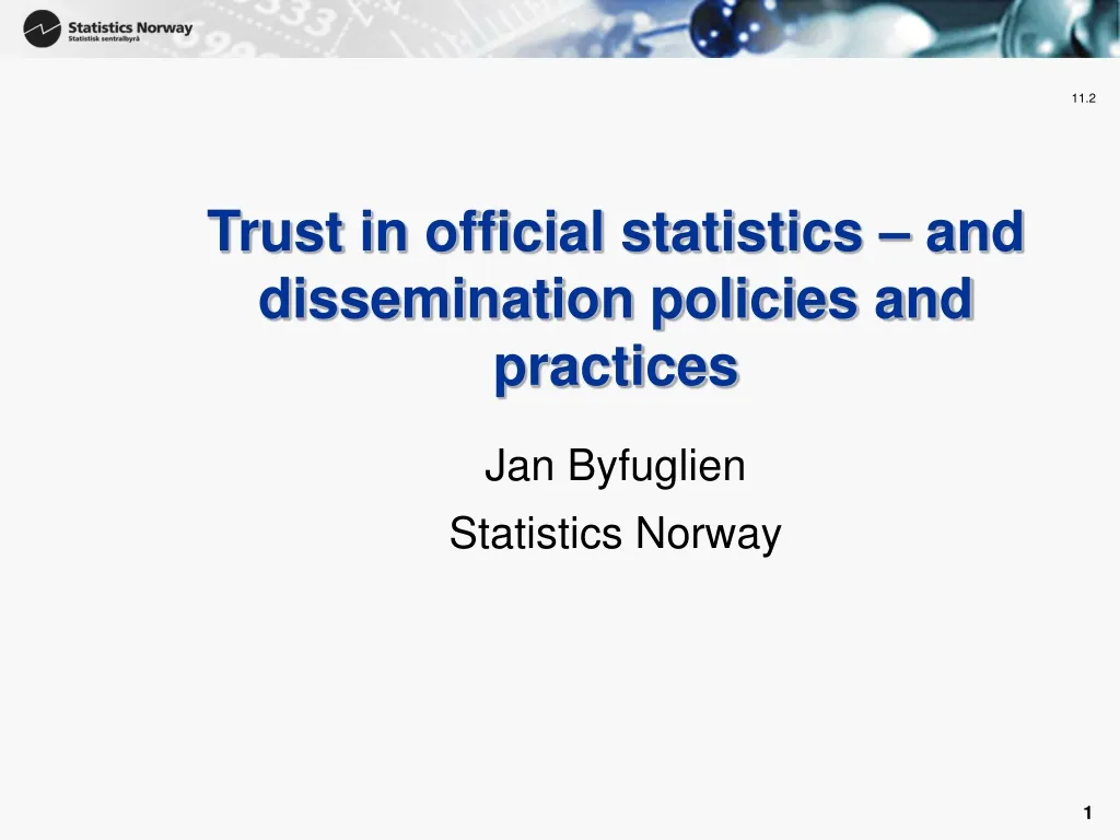trust in official statistics and dissemination policies and practices n.