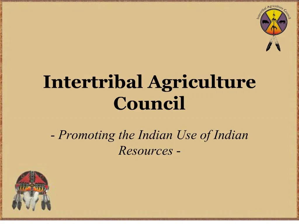 PPT Intertribal Agriculture Council PowerPoint Presentation, free